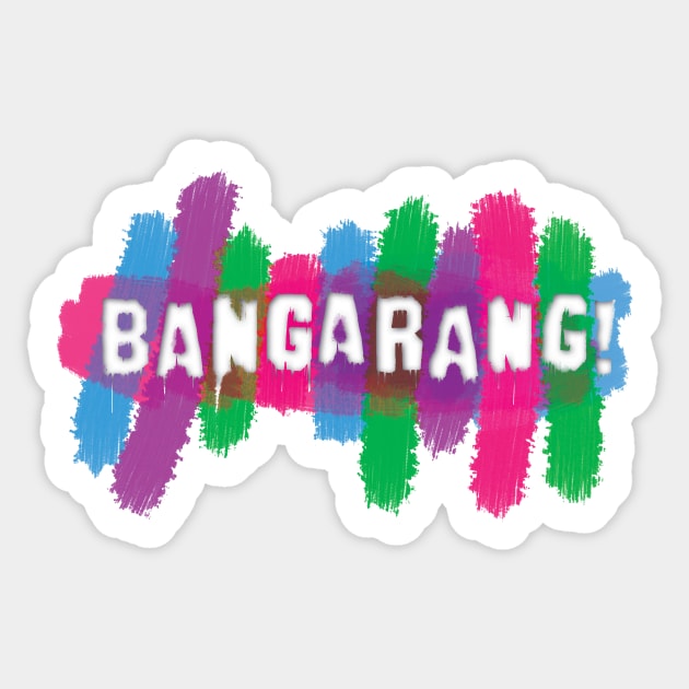 Bangarang! Sticker by Heyday Threads